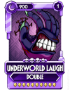 Underworld Laugh.png
